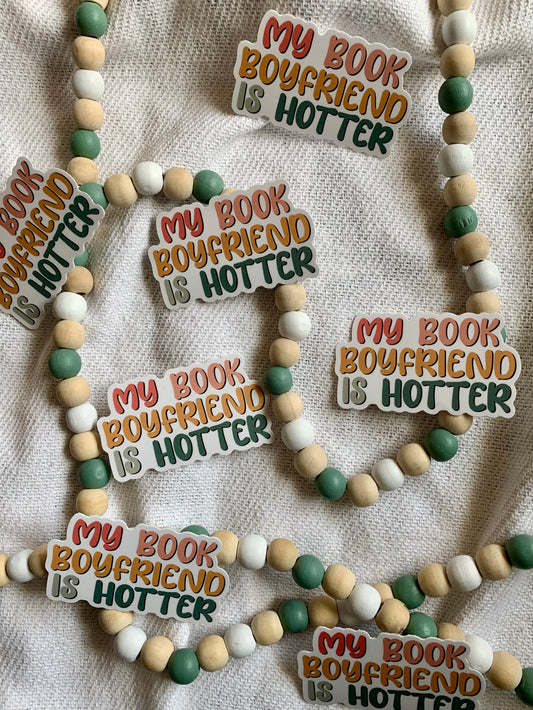 My Book Boyfriend Is Hotter Sticker