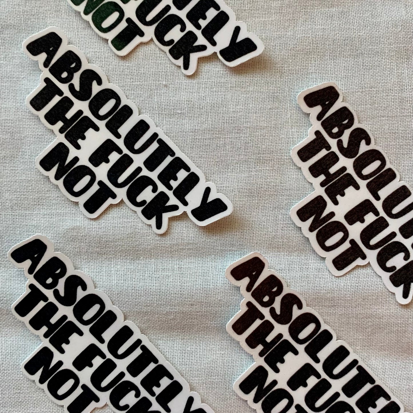 Absolutely The Fuck Not Sticker