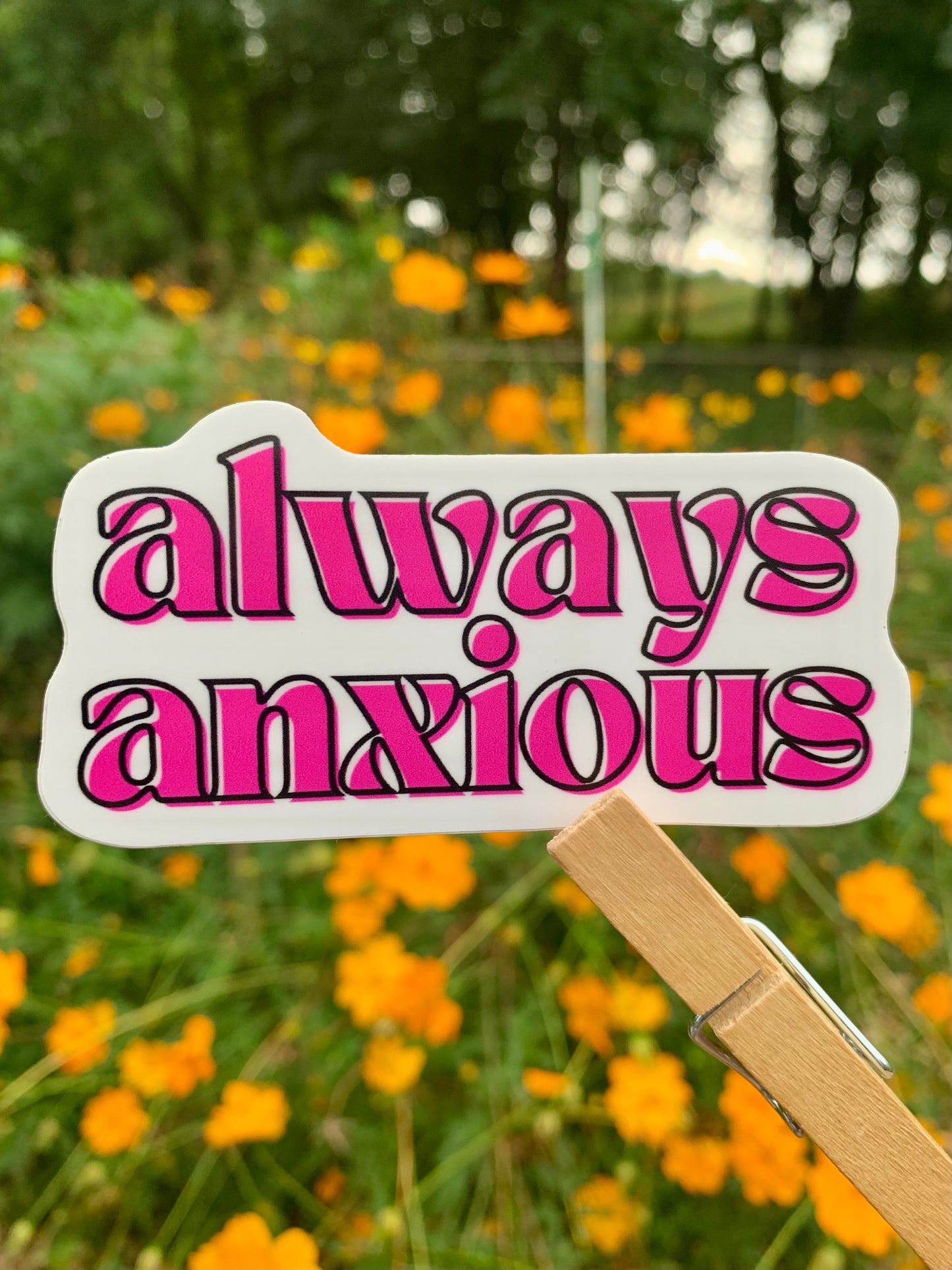 Always Anxious Sticker