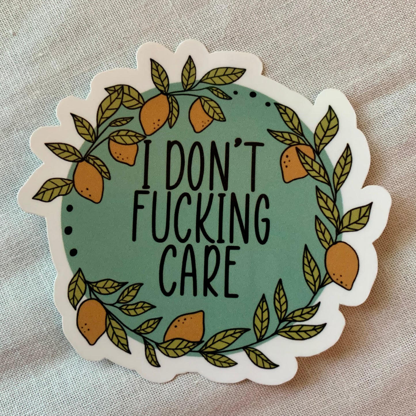 I Don’t Fucking Care Lemons Sticker