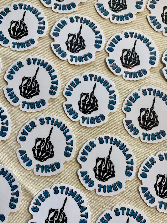 Over Stimulated Sticker