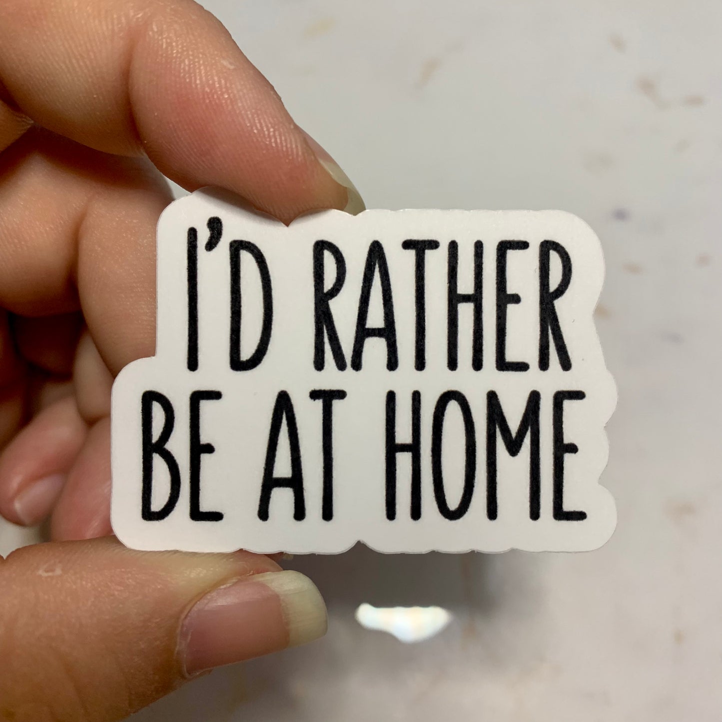 I’d Rather Be At Home Sticker